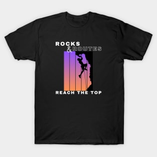 Rocks and Routes - Reach the Top | Climbers | Climbing | Rock climbing | Outdoor sports | Nature lovers | Bouldering T-Shirt